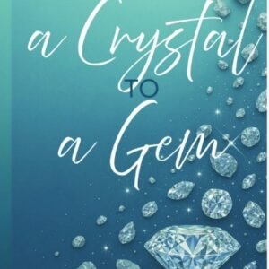 From A Crystal to a Gem